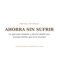 Ahorra Sin Sufrir: Guía Práctica de Ahorro para Principiantes
