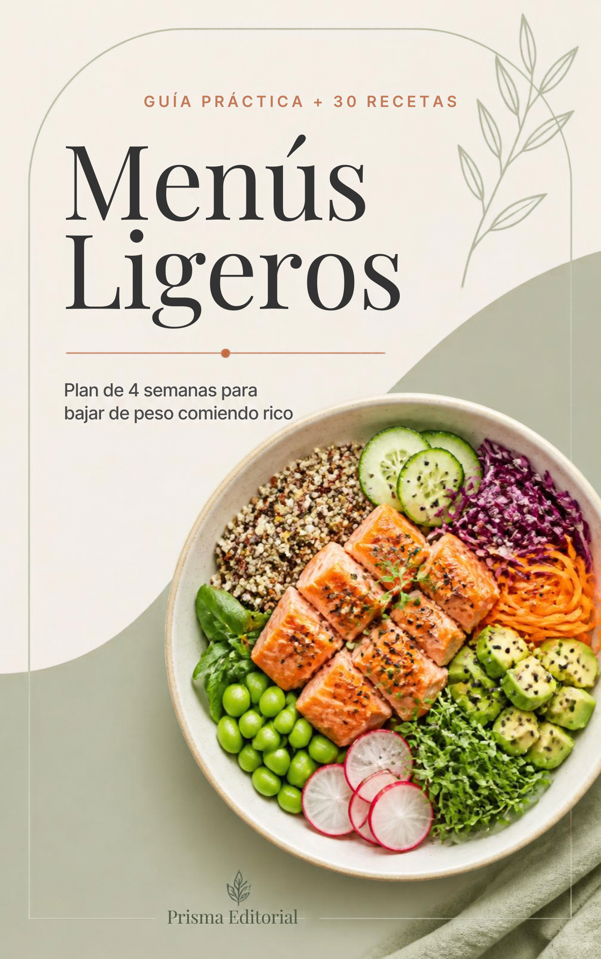 Menús Ligeros: Plan de 4 semanas para bajar de peso comiendo rico